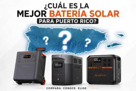¿Cuál es la mejor batería solar para Puerto Rico? Jackery vs. EcoFlow vs. BLUETTI